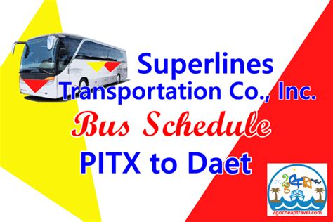 Superlines PITX to Daet Bus Schedule .